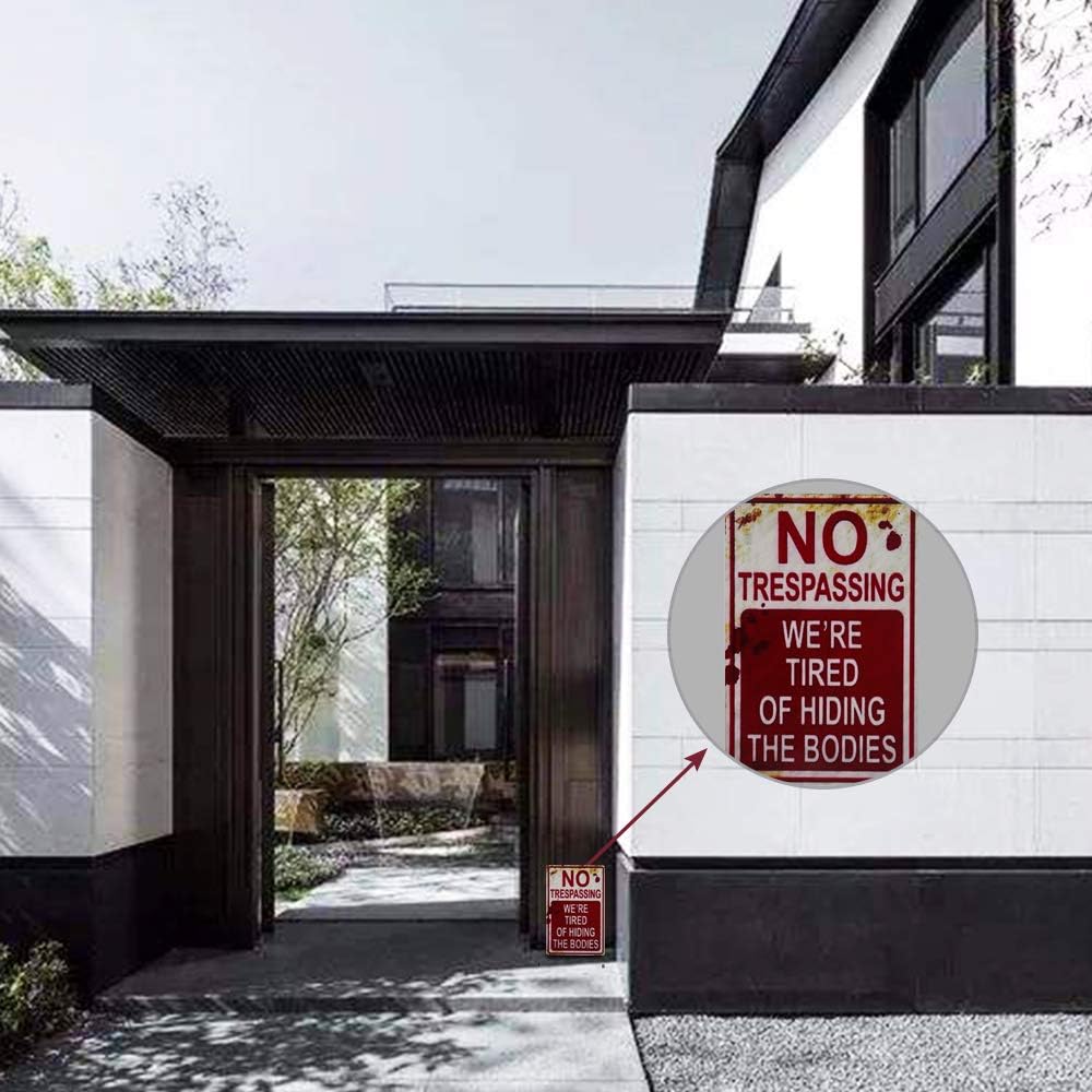 Halloween Decoration Halloween Signs Retro Fashion Chic Funny Metal Tin Sign No Trespassing We're Tired of Hiding The Bodies.